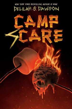 Camp Scare de Delilah S Dawson