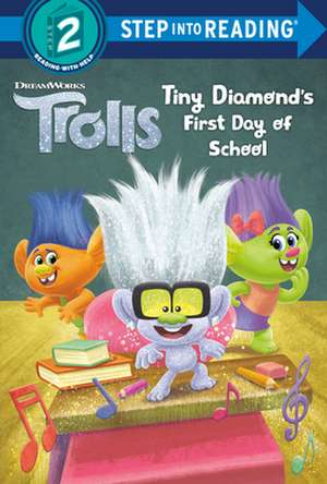 Tiny Diamond's First Day of School (DreamWorks Trolls) de David Lewman