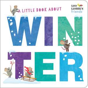 A Little Book about Winter de Leo Lionni