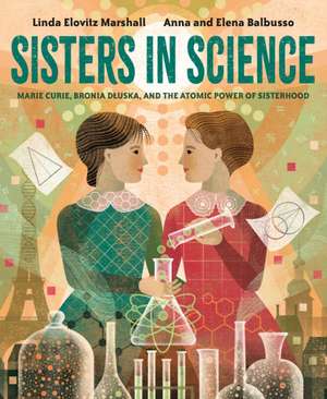 Sisters in Science de Linda Elovitz Marshall