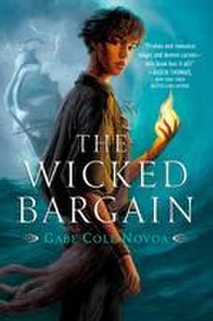 The Wicked Bargain de Gabe Cole Novoa