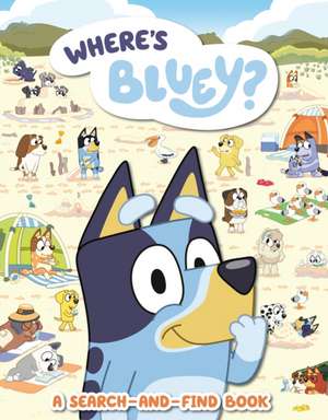 Where's Bluey? de Penguin Young Readers Licenses