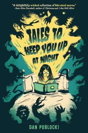 Tales to Keep You Up at Night de Dan Poblocki