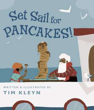 Set Sail for Pancakes! de Tim Kleyn