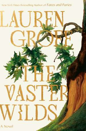 The Vaster Wilds de Lauren Groff