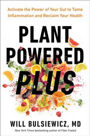 Plant Powered Plus de Will Bulsiewicz