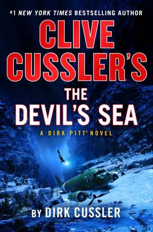 Clive Cussler's the Devil's Sea de Dirk Cussler