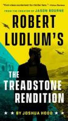 Robert Ludlum's the Treadstone Rendition de Joshua Hood