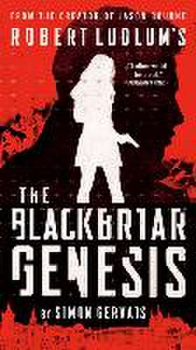 Robert Ludlum's The Blackbriar Genesis de Simon Gervais