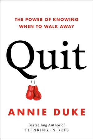 Quit de Annie Duke