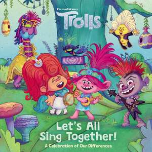 Let's All Sing Together! (DreamWorks Trolls) de Random House