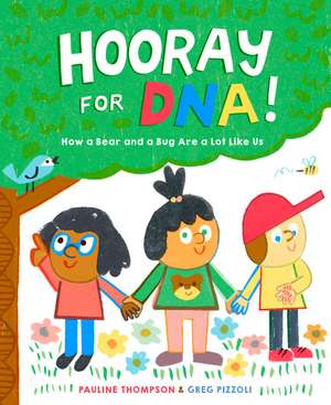 Hooray for Dna! de Pauline Thompson