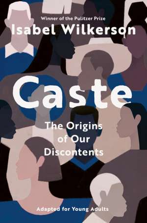 Caste (Adapted for Young Adults) de Isabel Wilkerson