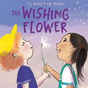 The Wishing Flower de A. J. Irving