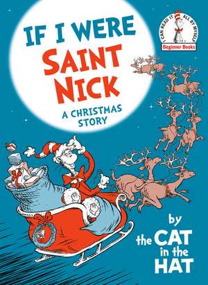 If I Were Saint Nick---By the Cat in the Hat de Random House