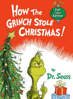 How the Grinch Stole Christmas! Full Color Edition de Seuss