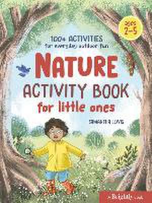 Nature Activity Book for Little Ones de Samantha Lewis