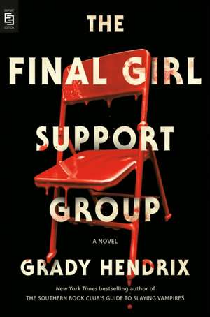 The Final Girl Support Group de Grady Hendrix