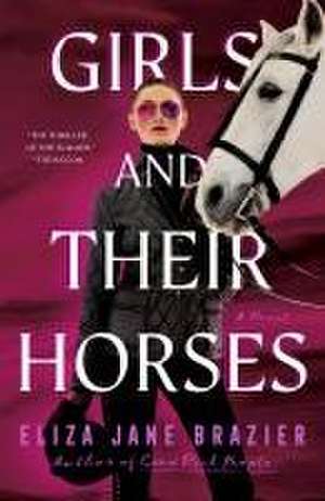 Girls and Their Horses de Eliza Jane Brazier