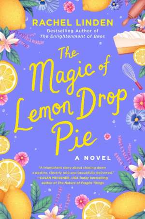 The Magic of Lemon Drop Pie de Rachel Linden