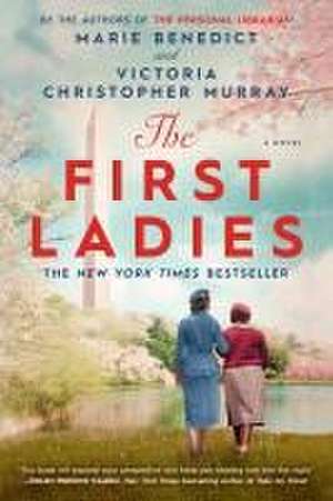 The First Ladies de Marie Benedict