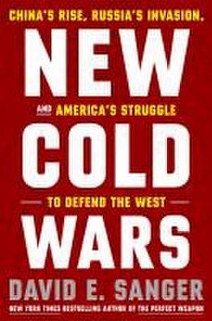 New Cold Wars de David E. Sanger