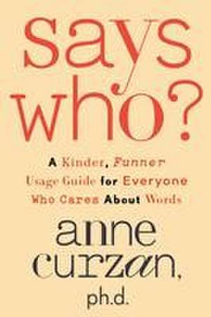 Says Who? de Anne Curzan