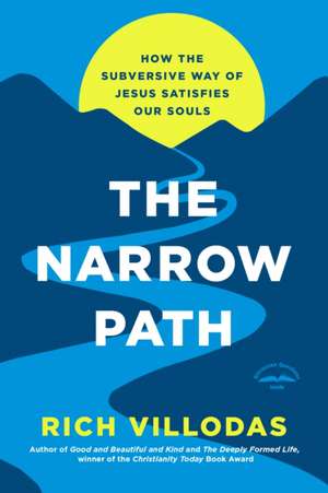 The Narrow Path de Rich Villodas