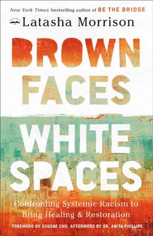 Brown Faces, White Spaces de Latasha Morrison