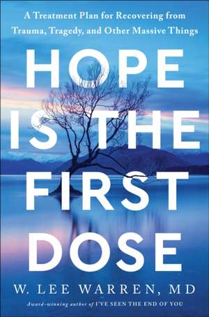 Hope Is the First Dose de W Lee Warren