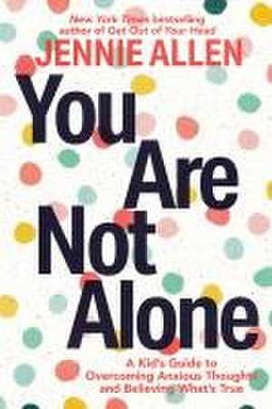 You Are Not Alone de Jennie Allen