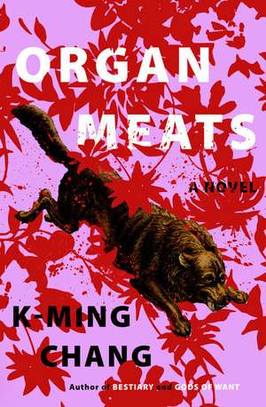 Organ Meats de K-Ming Chang