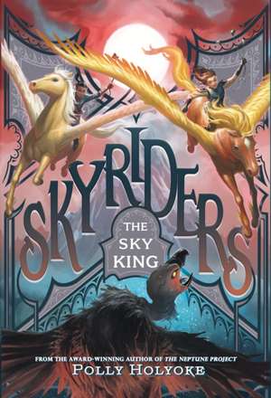 The Sky King de Polly Holyoke