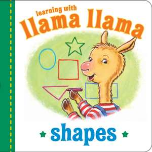 Llama Llama Shapes de Anna Dewdney