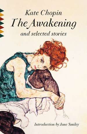 The Awakening and Selected Stories de Kate Chopin