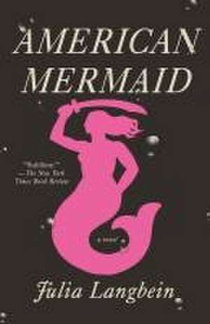 American Mermaid de Julia Langbein