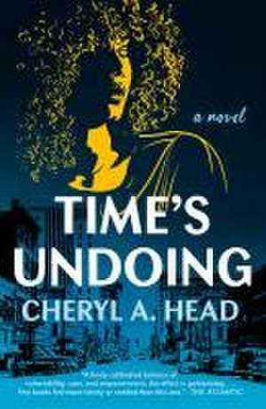 Time's Undoing de Cheryl A Head