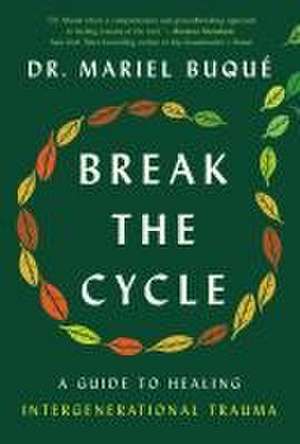 Break the Cycle de Mariel Buqué