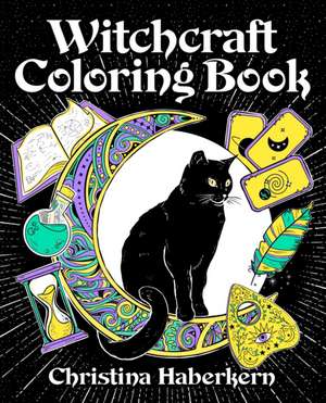 Witchcraft Coloring Book de Christina Haberkern