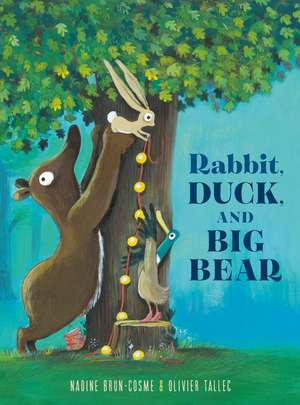 Rabbit, Duck, and Big Bear de Nadine Brun-Cosme