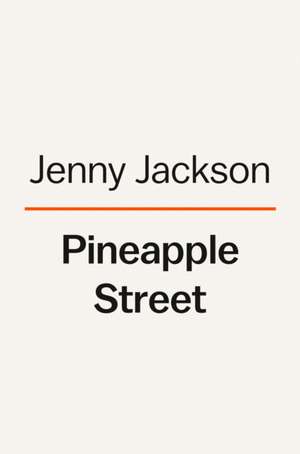 Pineapple Street: A GMA Book Club Pick de Jenny Jackson