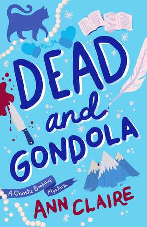 Dead and Gondola de Ann Claire