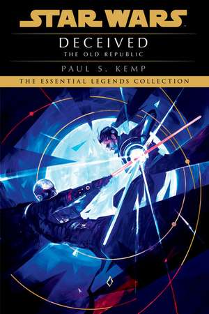 Deceived: Star Wars Legends (The Old Republic) de Paul S. Kemp