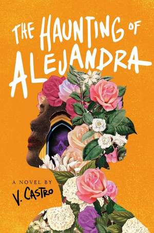 The Haunting of Alejandra de V. Castro