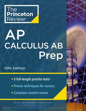 Princeton Review AP Calculus AB Prep, 10th Edition de The Princeton Review