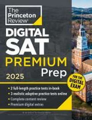 Princeton Review Digital SAT Premium Prep, 2025 de The Princeton Review