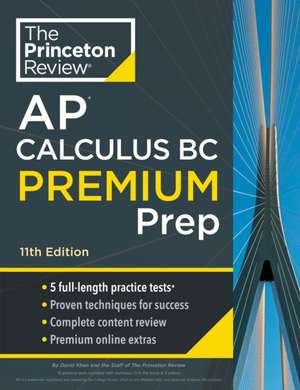 Princeton Review AP Calculus BC Premium Prep, 11th Edition de The Princeton Review