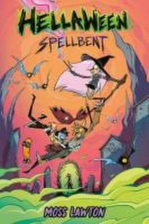 Hellaween: Spellbent: A Graphic Novel de Moss Lawton