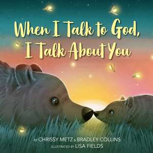 When I Talk to God, I Talk about You de Chrissy Metz