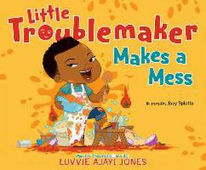 Little Troublemaker Makes a Mess de Luvvie Ajayi Jones